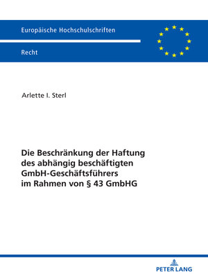 cover image of Die Beschraenkung der Haftung des abhaengig beschaeftigten GmbH-Geschaeftsfuehrers im Rahmen von § 43 GmbHG